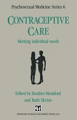 Contraceptive Care: Meeting individual needs (Psychosexual Medicine Series)
