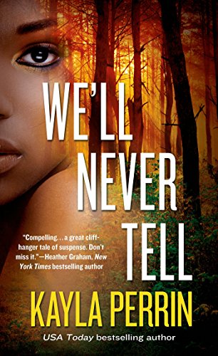 We'll Never Tell by Kayla Perrin