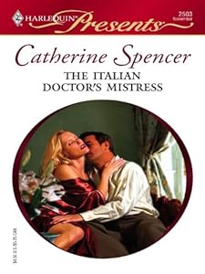 The Italian Doctor's Mistress (International Doctors Book 3)