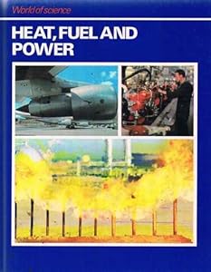 Heat, Fuel And Power