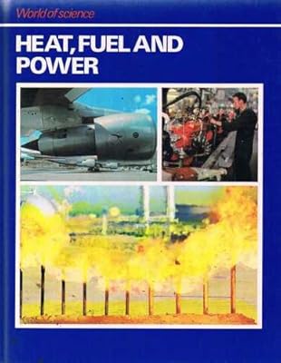 Heat, Fuel And Power