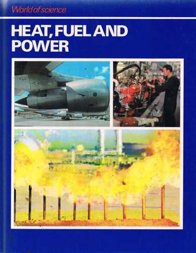 Heat, Fuel And Power by Unknown