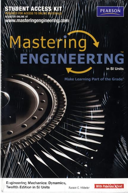 Eng Mechanics: Dynamics MasteringEngineering SI Access Code with eText (12th Edition) by Russell C. Hibbeler
