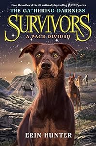 Survivors: The Gathering Darkness #1: A Pack Divided