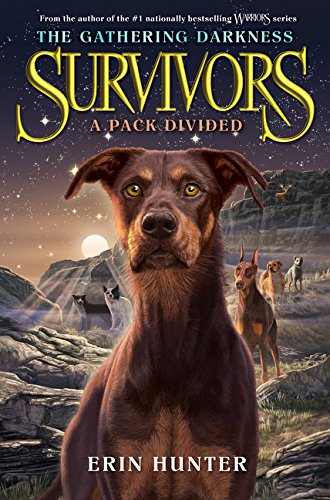 Survivors: The Gathering Darkness #1: A Pack Divided by Erin Hunter                       ,