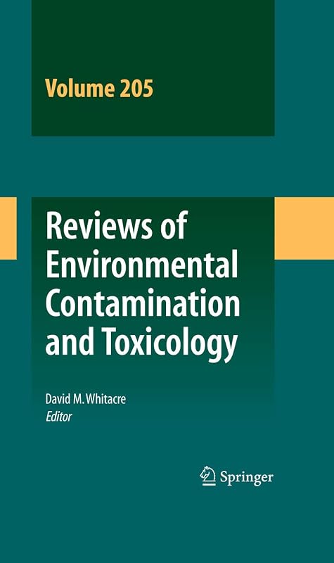 Reviews of Environmental Contamination and Toxicology Volume 205 (Reviews of Environmental Contamination and Toxicology, 205) by David M. Whitacre