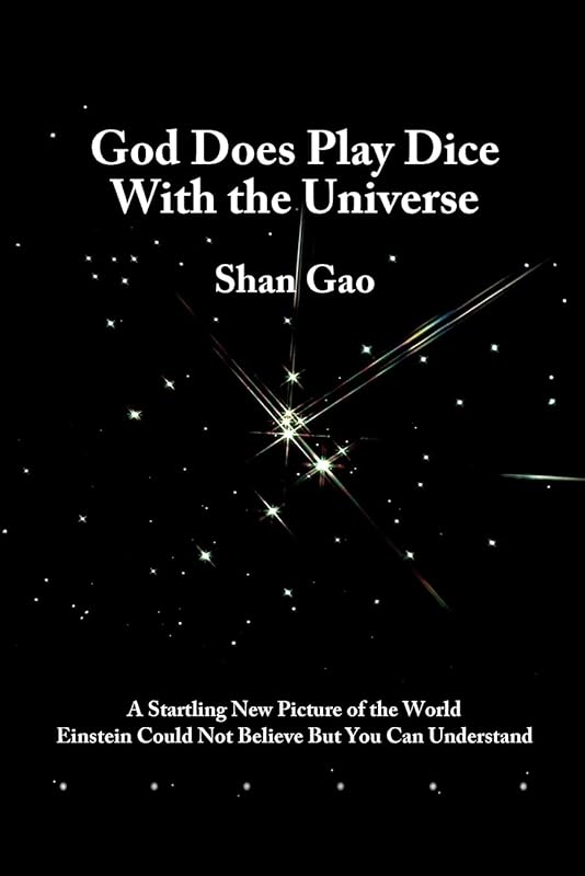 God Does Play Dice with the Universe by Shan Gao