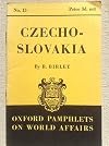 Czechoslovakia. Oxford Pamphlets on World Affairs. No. 15.