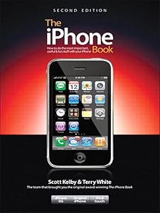 The iPhone Book (Covers iPhone 3G, Original iPhone, and iPod Touch), 2nd Edition