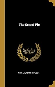 The Son of Pio by C L Carlsen