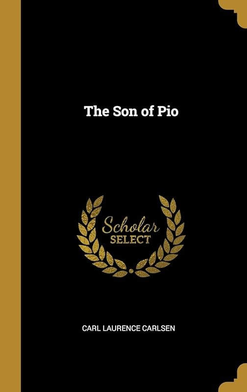 The Son of Pio by C L Carlsen