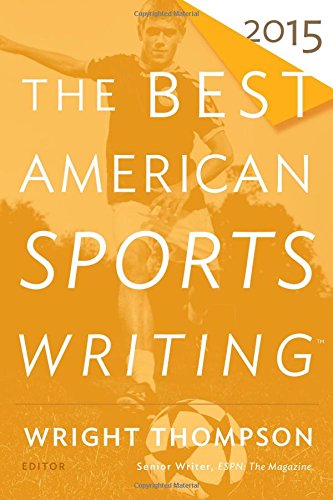 The Best American Sports Writing 2015 by Glenn Stout