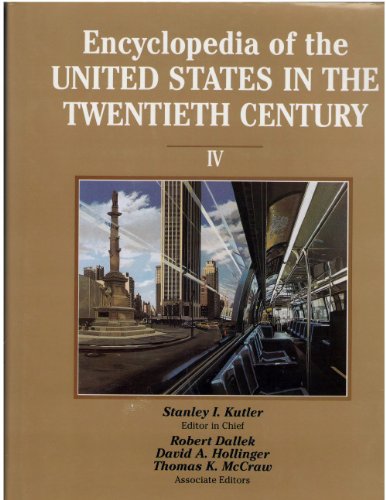 Encyclopedia of the United States in the Twentieth Century by Stanley I. Kutler