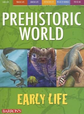 Early Life (Prehistoric World (Barron's))