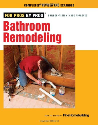 Bathroom Remodeling by Editors of Fine Homebuilding