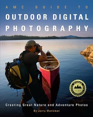 AMC Guide to Outdoor Digital Photography: Creating Great Nature and Adventure Photos
