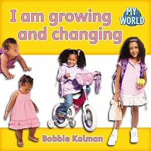I Am Growing and Changing