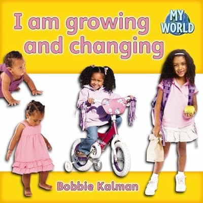 I Am Growing and Changing