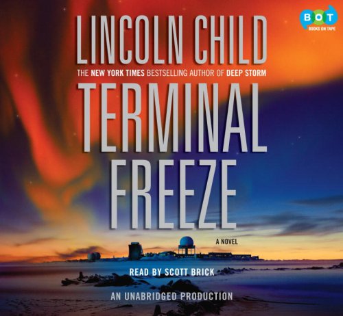 Terminal Freeze, Narrated By Scott Brick, 9 Cds by Lincoln Child