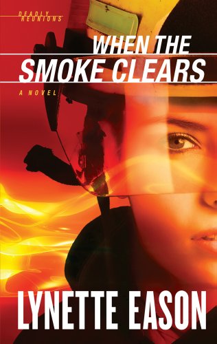When the Smoke Clears by Lynette Eason
