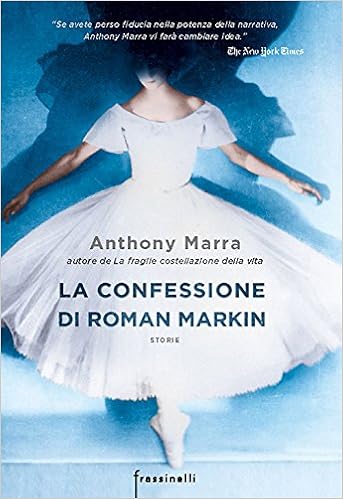 Anthony Marra - La confessione di Roman Markin (2016)