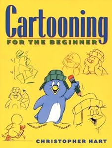 Cartooning for the Beginner (Christopher Hart Titles)