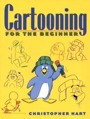 Cartooning for the Beginner (Christopher Hart Titles)