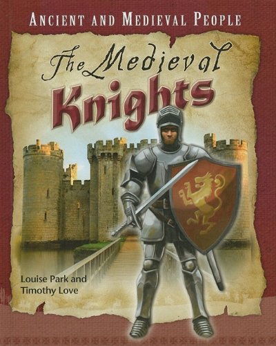 The Medieval Knights by Louise Park