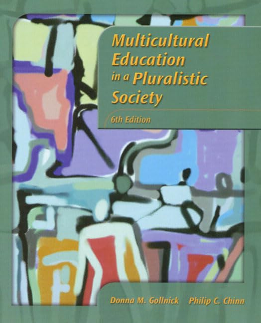 Multicultural Education in a Pluralistic Society (6th Edition) by Donna M. Gollnick