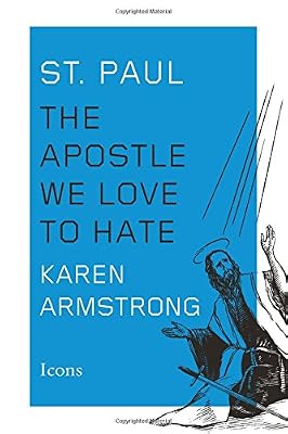 St. Paul: The Apostle We Love to Hate