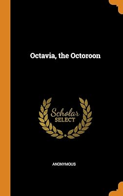 Octavia, the Octoroon