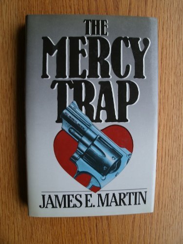 The Mercy Trap by James Martin