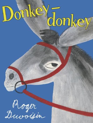 Donkey-Donkey by Roger Duvoisin