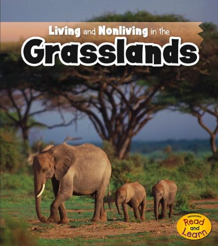 Living and Nonliving in the Grasslands by Rebecca Rissman