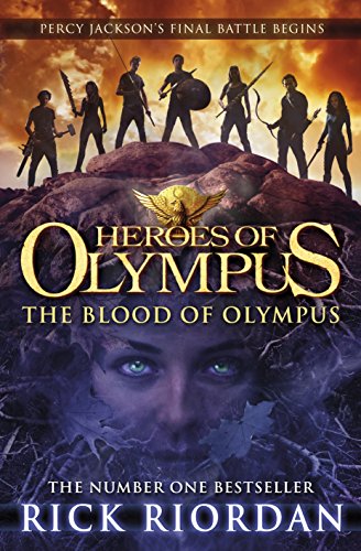 The Blood of Olympus (Heroes of Olympus Book 5) by Rick Riordan