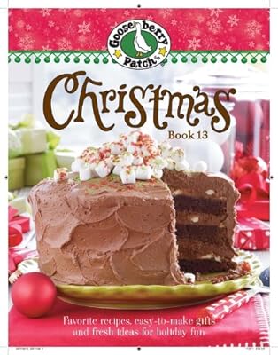 Gooseberry Patch Christmas Book 13: Recipes, Projects, and Gift Ideas