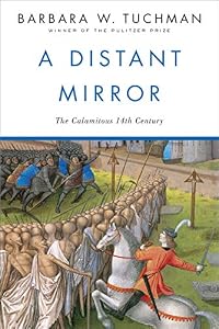 A Distant Mirror: The Calamitous Fourteenth Century