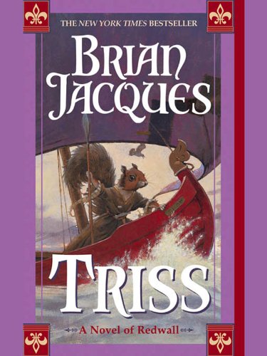 Triss (Redwall Book 15) by Brian Jacques