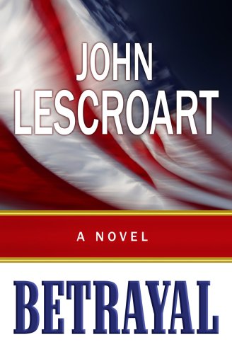 Betrayal by John Lescroart