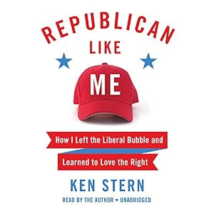 Republican Like Me: How I Left the Liberal Bubble and Learned to Love the Right