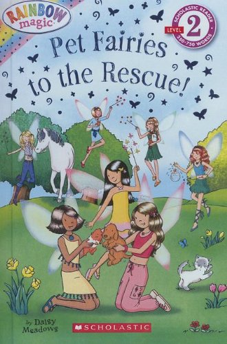 Pet Fairies To The Rescue! (Turtleback School & Library Binding Edition) (Scholastic Reader: Level 2 (Pb))
