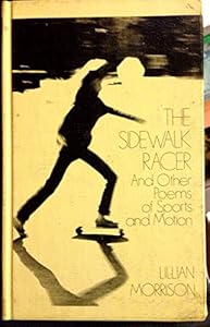 The Sidewalk Racer, and Other Poems of Sports and Motion