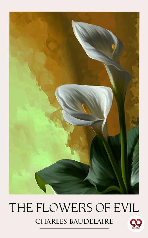 The Flowers of Evil by Charles Baudelaire