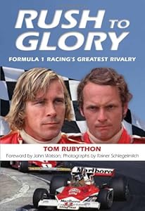 Rush to Glory: FORMULA 1 Racing's Greatest Rivalry