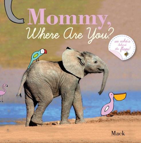 Mommy, Where Are You? by Mack