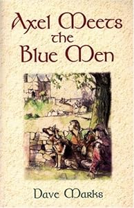 Axel Meets The Blue Men by Dave Marks