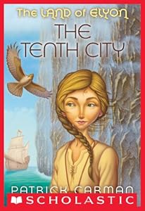 The Land of Elyon #3: Tenth City