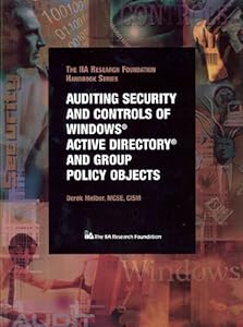 Auditing Security and Controls of Windows® Active Directory® and Group Policy Objects