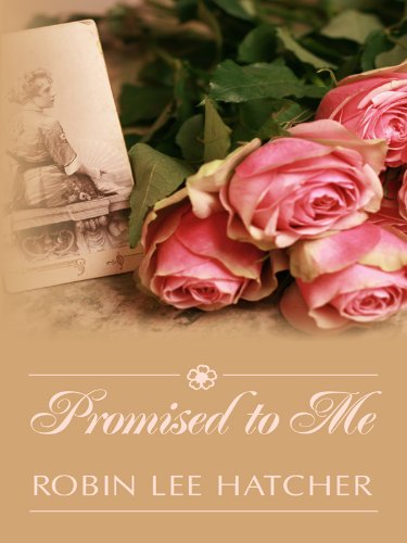 Promised to Me (Coming to America (Gale Cengage)) by Robin Lee Hatcher
