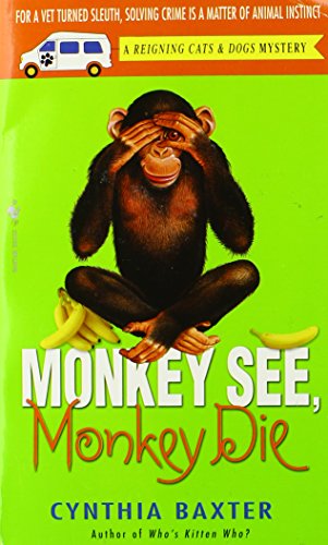 Monkey See, Monkey Die by Cynthia Baxter